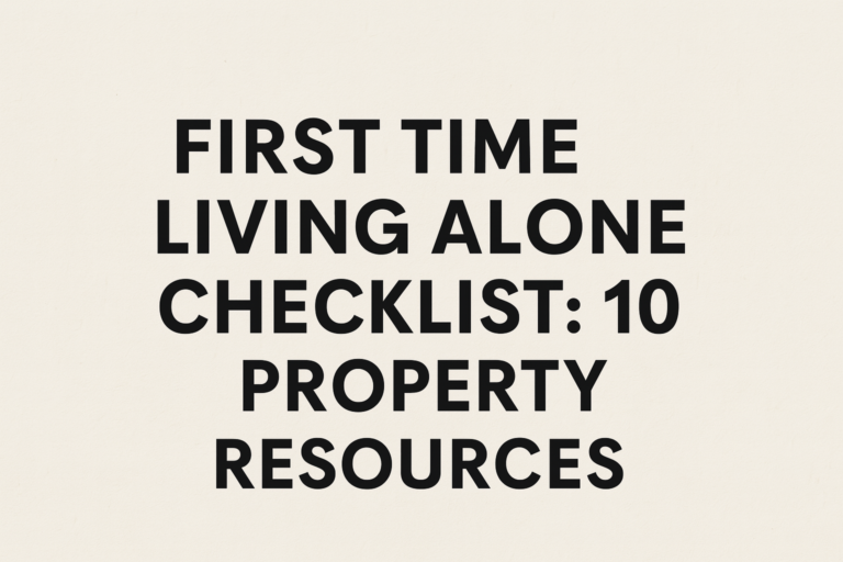 First Time Living Alone Checklist: 10 Property Resources" in bold black letters on a beige textured background